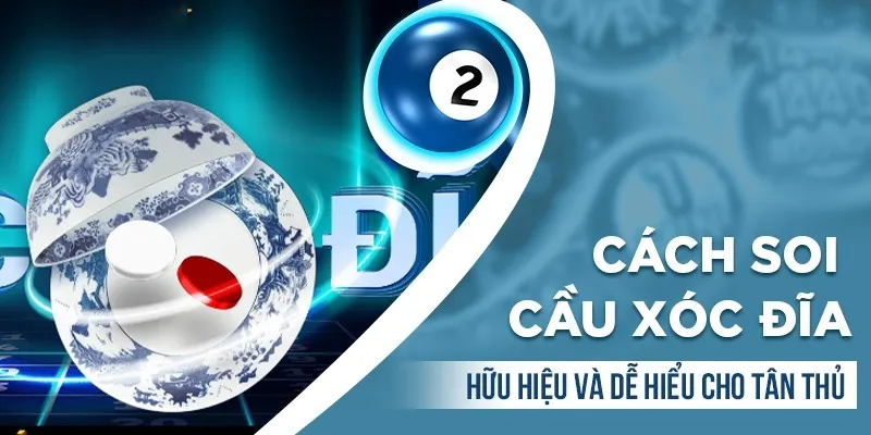 Tổng hợp các chiến lược soi cầu trò chơi xóc đĩa kinh điển cho tân binh